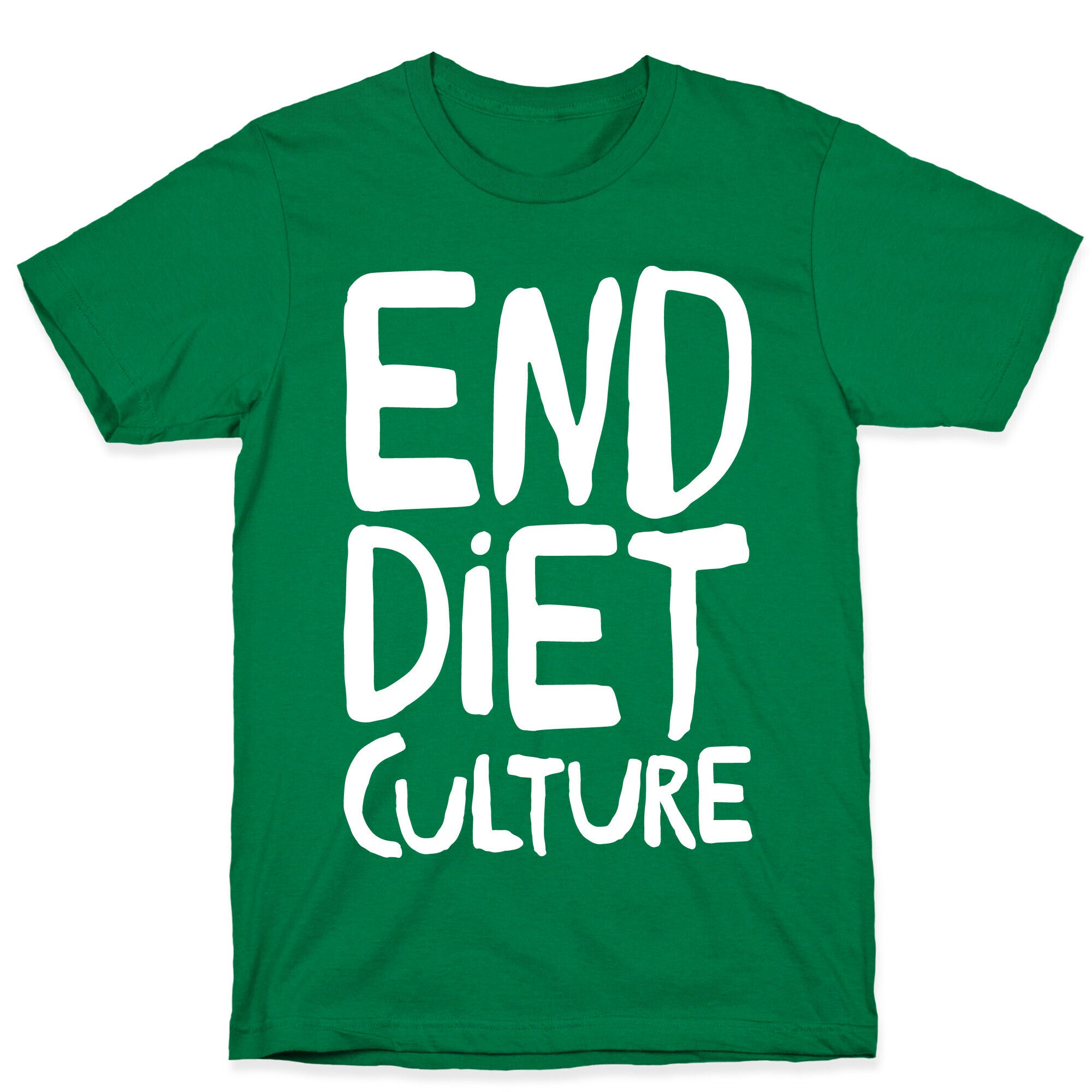 End Diet Culture White Print T-Shirt